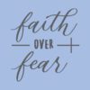 tshirts-faith-over-fear-square.jpg Faith Over Fear T-shirt - Blue