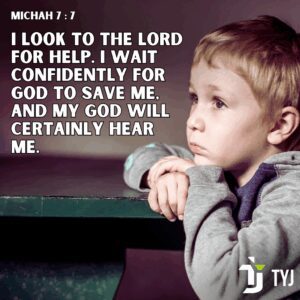 Young child looking upward with hopeful expression beside Micah 7:7 text “I look to the Lord for help; I wait confidently for God to save me,” illustrating Micah 7 understanding about waiting on the Lord.